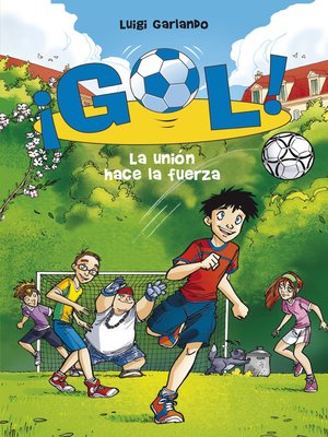 cover image of Gol 4. La unión hace la fuerza